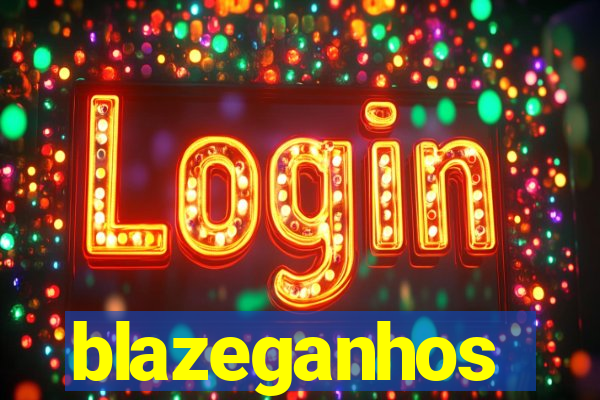 blazeganhos