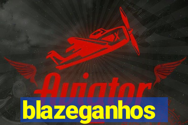 blazeganhos