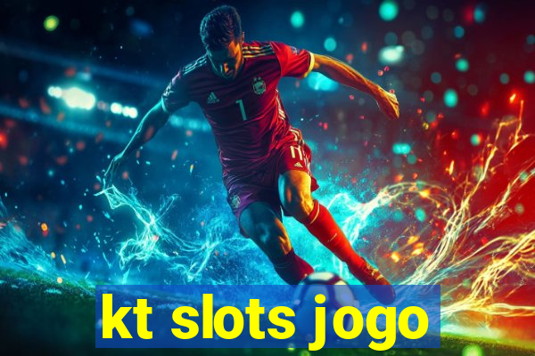 kt slots jogo