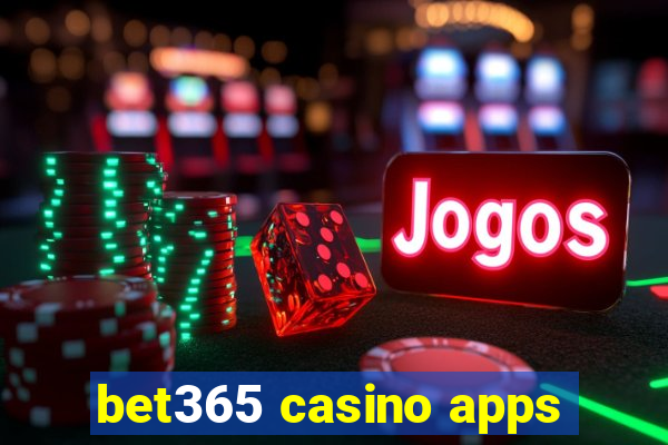 bet365 casino apps