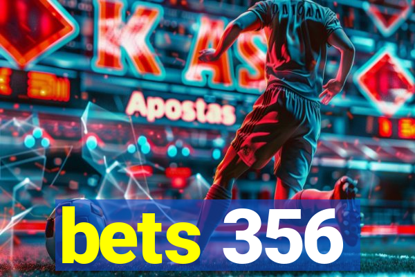 bets 356