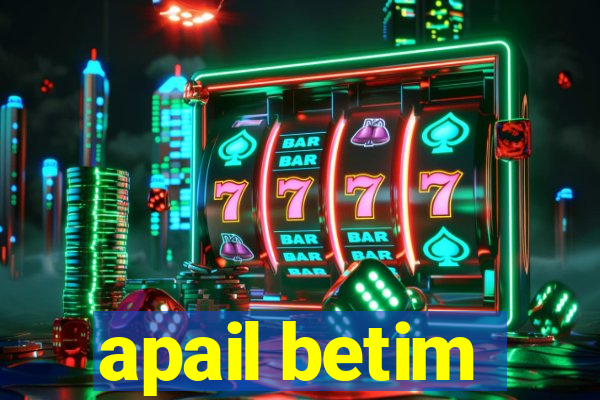 apail betim