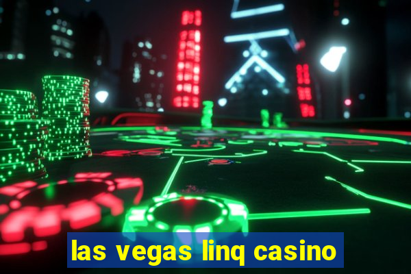 las vegas linq casino