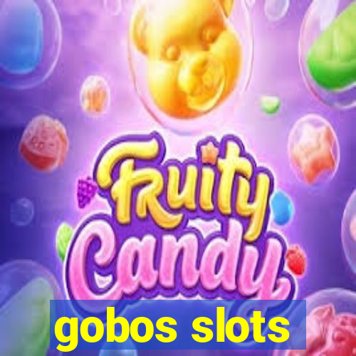 gobos slots