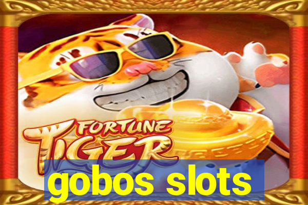 gobos slots