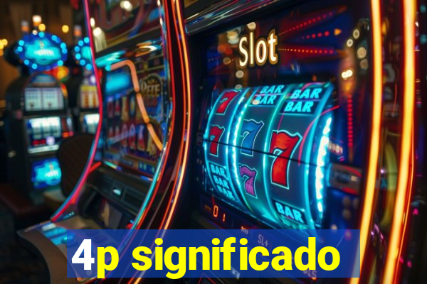 4p significado