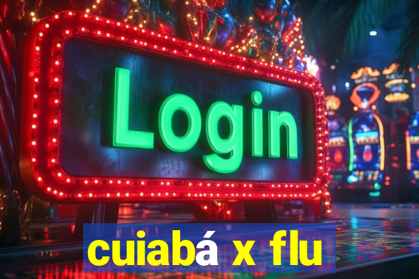 cuiabá x flu