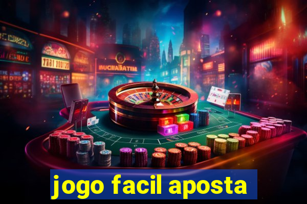 jogo facil aposta