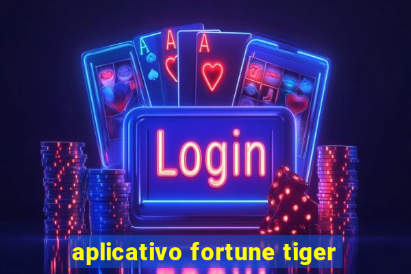 aplicativo fortune tiger