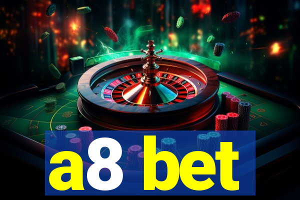 a8 bet