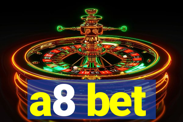 a8 bet