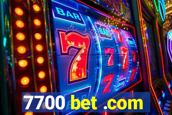 7700 bet .com