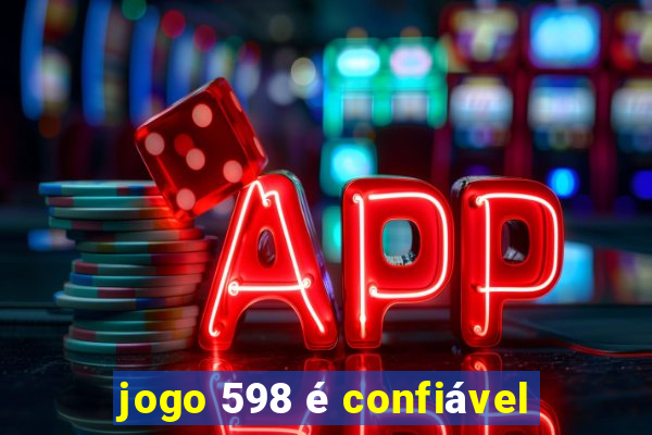 jogo 598 é confiável