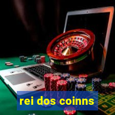 rei dos coinns