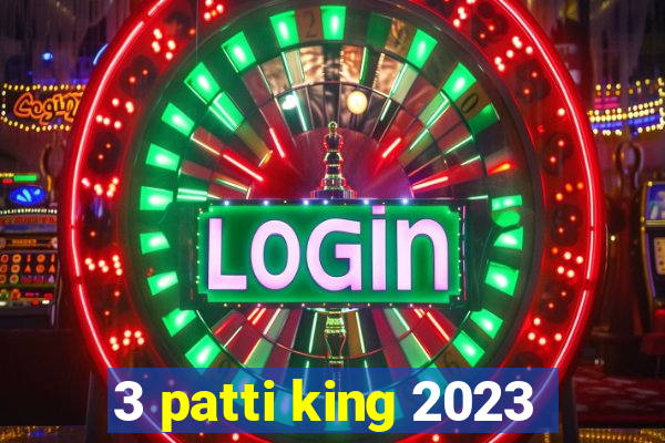 3 patti king 2023