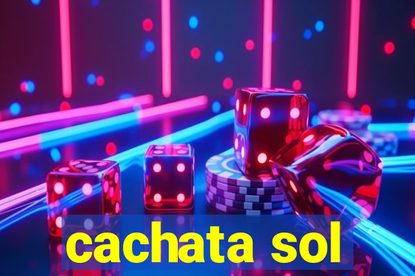 cachata sol