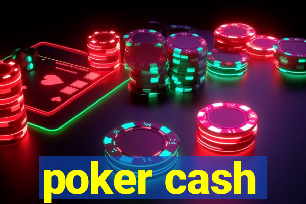 poker cash