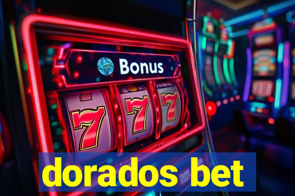 dorados bet