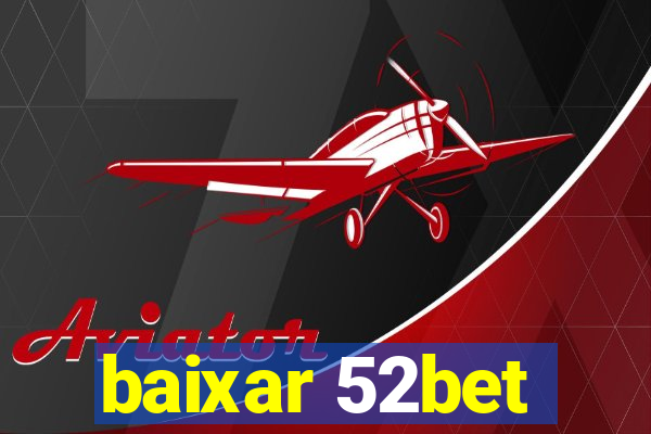 baixar 52bet