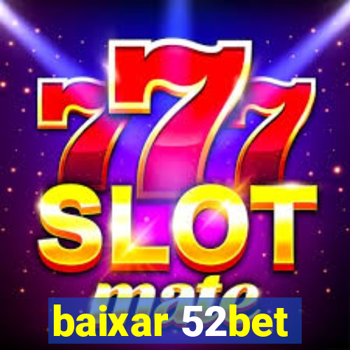 baixar 52bet