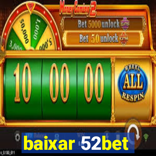 baixar 52bet