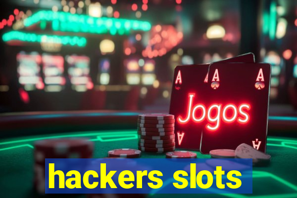 hackers slots