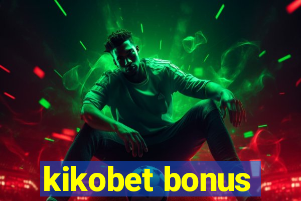 kikobet bonus