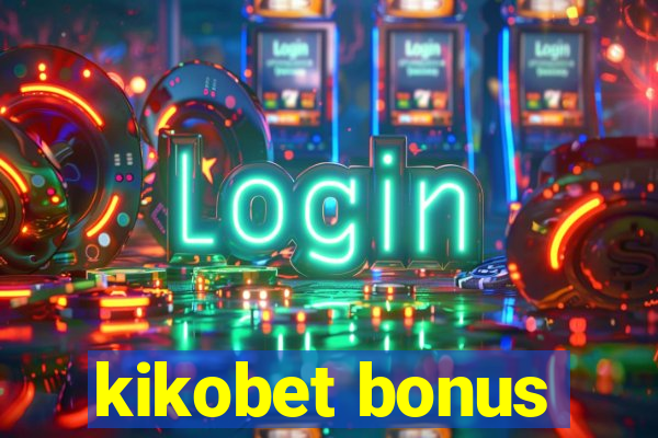 kikobet bonus