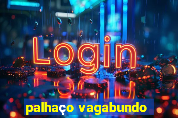 palhaço vagabundo