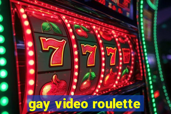 gay video roulette