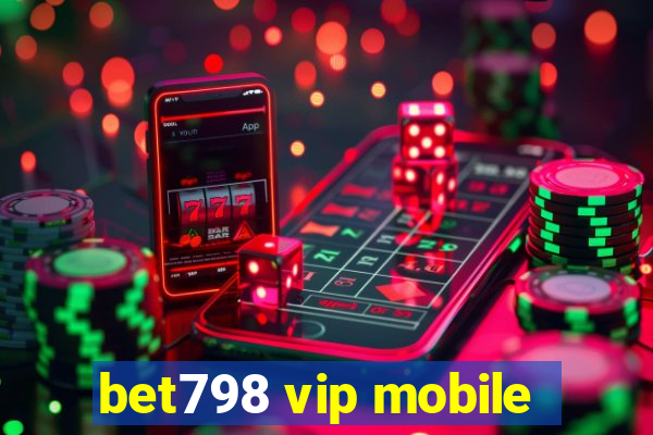 bet798 vip mobile