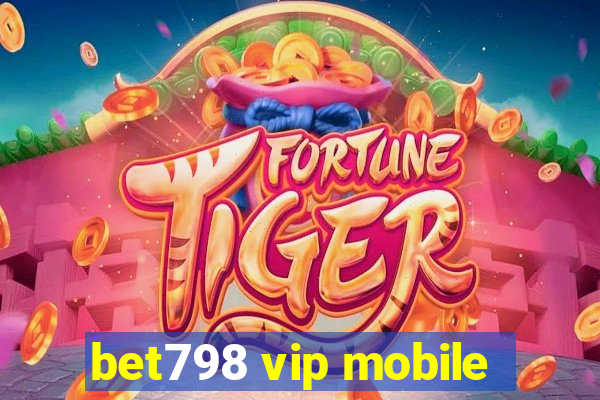 bet798 vip mobile