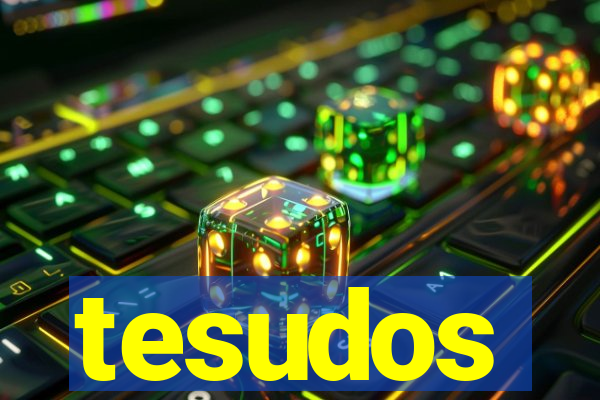 tesudos