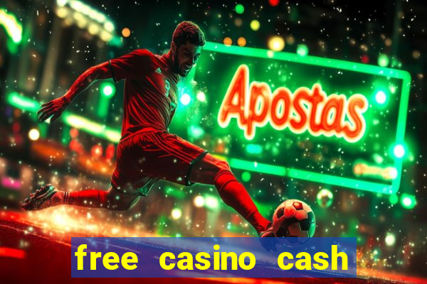 free casino cash no deposit