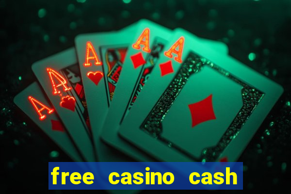 free casino cash no deposit