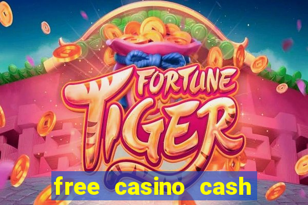 free casino cash no deposit