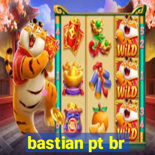 bastian pt br