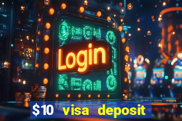 $10 visa deposit casinos australia