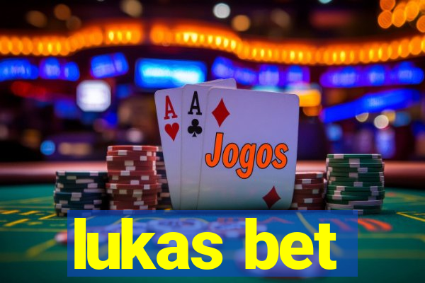 lukas bet