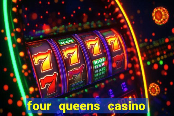 four queens casino hotel las vegas