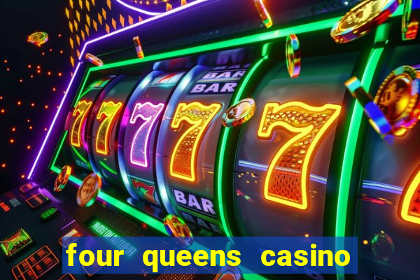 four queens casino hotel las vegas