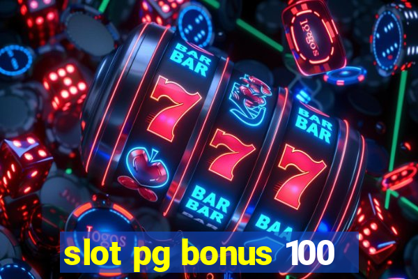 slot pg bonus 100