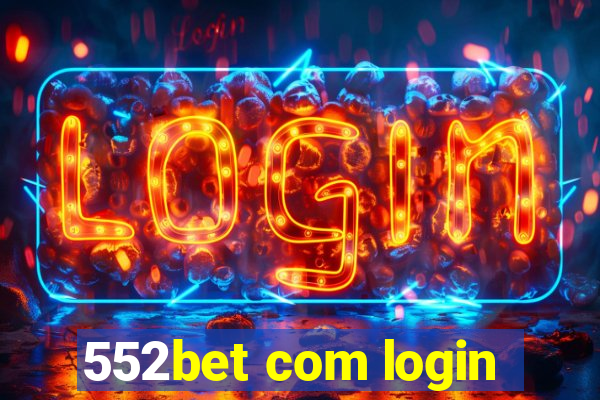 552bet com login