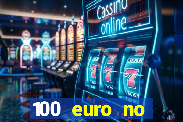 100 euro no deposit casino bonus