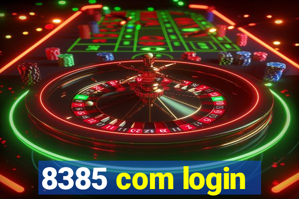 8385 com login