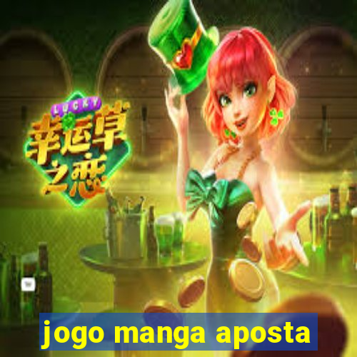 jogo manga aposta