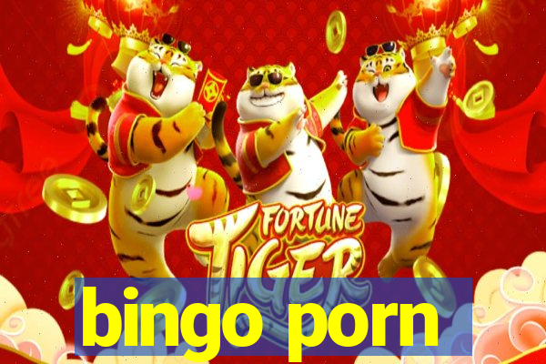 bingo porn