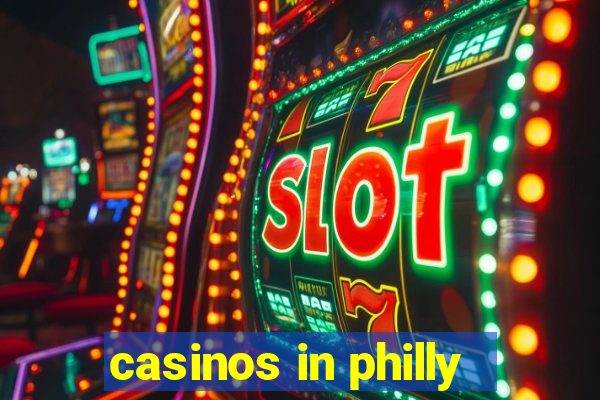 casinos in philly