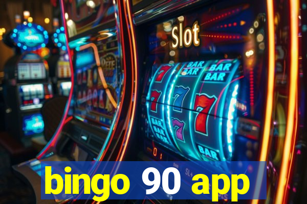 bingo 90 app