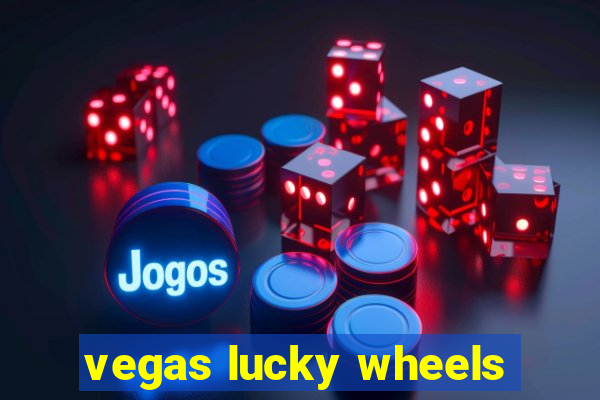 vegas lucky wheels